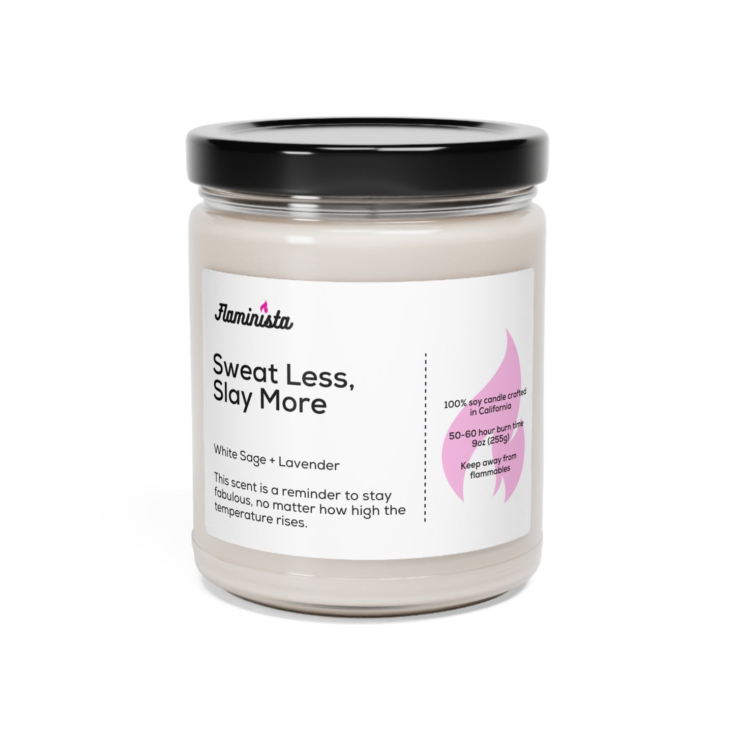 Sweat Less, Slay More - Scented Soy Candle, 9oz